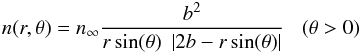 \begin{equation} \label{eq:densityradpressuregrav} n(r,\theta) = n_\infty \frac{b^2}{r \sin(\theta) \; \left|2b-r\sin(\theta)\right|} \;\;\; (\theta > 0) \end{equation}