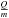 \hbox{$\frac{Q}{m}$}