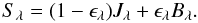 \begin{equation} S_{\lambda}=(1-\epsilon_{\lambda})J_{\lambda}+\epsilon_{\lambda}B_{\lambda}. \end{equation}