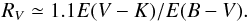\begin{equation} R_{V} \simeq 1.1 E(V-K) / E(B-V). \end{equation}