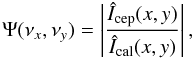 \begin{displaymath} \Psi (\nu_x,\nu_y) = \left| \frac{ \hat{I}_{\mathrm{cep}}(x,y) }{ \hat{I}_{\mathrm{cal}}(x,y) } \right|, \end{displaymath}