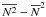 \hbox{$\overline{N^2} - \overline{N}^2$}