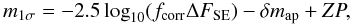\begin{equation} m_{1\sigma}=-2.5\log_\mathrm{10}(f_{\rm corr} \Delta F_{\rm SE})-\delta m_{\rm ap}+ZP, \end{equation}