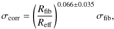 \begin{equation} \sigma_{\rm corr} = \left(\frac{R_{\rm fib}}{R_{\rm eff}}\right)^{0.066\pm0.035} \sigma_{\rm fib}, \end{equation}