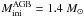 \hbox{$M^{\rm AGB}_{\rm ini} = 1.4~M_{\odot}$}