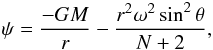 \begin{equation} {\psi = {- G M\over{r}} - {r^2 \omega^2 \sin^2\theta\over{N + 2}}}, \end{equation}