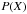 \hbox{$P{\left({X}\right)}$}