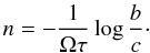 \begin{equation} n=-\frac1{\Omega\tau}\log \frac bc\cdot \end{equation}