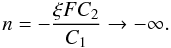 \begin{equation} n=-\frac{\xi F C_2}{C_1}\to -\infty. \label{szsz.2} \end{equation}
