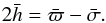 \begin{equation} \label{Hydro8} 2\bar{h}= \bar{\varpi}-\bar{\sigma}. \end{equation}