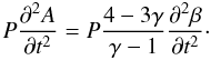 \begin{equation} \label{Ene12} P\npder A{t}{2} = P\frac{4-3\gamma}{\gamma-1}\npder\beta{t}{2}\cdot \end{equation}