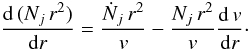 \begin{equation} \frac{{\rm d}\,(N_j\,r^2)}{{\rm d}r} = \frac{\dot{N}_j\, r^2}{v} - \frac{N_j\, r^2}{v} \frac{{\rm d}\, v}{{\rm d}r} \cdot \label{chemistry} \end{equation}