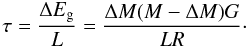 \begin{equation} \tau = \frac{\Delta E_{\rm g}}{L} = \frac{\Delta M(M-\Delta M)G}{L R}\cdot \label{eq:GRAV} \end{equation}