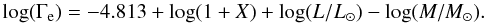 \begin{equation} \label{eq:gammae} \log(\Gamma_{\rm e}) = -4.813 + \log(1+X) + \log(L/L_\odot) - \log(M/M_\odot). \end{equation}