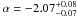 \hbox{$\alpha = -2.07^{+0.08}_{-0.07}$}