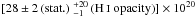 \hbox{$[28 \pm 2\,(\mathrm{stat.})\; _{-1}^{+20} \,(\hi\;\mathrm{opacity})] \times 10^{20}$}