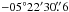 \hbox{$-05\degr22\arcmin30\farcs6$}