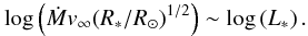 \begin{equation} \log\left(\Mdot\vinf(\Rstar/\Rsun)^{1/2}\right)\sim\log\left(\Lstar\right). \label{mom} \end{equation}