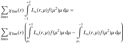 \appendix \setcounter{section}{1} \begin{eqnarray} &&\sum_{\rm lines} \chi_{\rm line}(r) \int\limits_{-1}^{+1}I_{\nu_0}(r,\mu) f(\mu^2) \mu \,\d\mu =\notag\\ &&\sum_{\rm lines} \chi_{\rm line}(r) \left( \int\limits_{\mustar}^{+1}I_{\nu_0}(r,\mu) f(\mu^2) \mu \,\d\mu - \int\limits_{\mustar}^{-1}I_{\nu_0}(r,\mu) f(\mu^2) \mu \,\d\mu\right) \label{gcal1} \end{eqnarray}