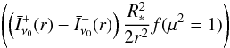 \appendix \setcounter{section}{1} \begin{eqnarray} \left( \left(\bar{I}^+_{\nu_0}(r) - \bar{I}^-_{\nu_0}(r)\right) \frac{\Rstar^2}{2r^2} f(\mu^2=1) \right) \end{eqnarray}
