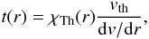 \appendix \setcounter{section}{1} \begin{eqnarray} t(r) = \chi_{\rm Th}(r) \frac{v_{\rm th}}{{\rm d}v/{\rm d}r}, \label{tpara} \end{eqnarray}