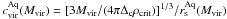 \hbox{$c_{\rm vir}^{\rm Aq}(M_{\rm vir}) = [3 M_{\rm vir}/(4\pi \Delta_{\rm c} \rho_{\rm crit})]^{1/3}/r^{\rm Aq}_{\rm s}(M_{\rm vir})$}
