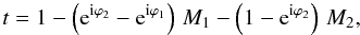 \begin{equation} t=1 - \left({\rm e}^{\rm i\varphi_2}- {\rm e}^{\rm i\varphi_1}\right)\,M_1 - \left(1- {\rm e}^{\rm i\varphi_2}\right)\,M_2, \label{eq:transmission_DZPM} \end{equation}