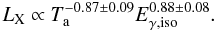 \begin{equation} L_{\rm X} \propto T_{\rm a}^{-0.87 \pm 0.09} E_{\gamma,\rm iso}^{0.88 \pm 0.08}. \end{equation}
