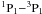 \hbox{$^1\rP_1{-}^3\rP_1$}