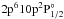 \hbox{$2\rp^6 10\rp ^2\rP^{\circ}_{1/2}$}