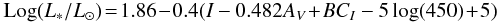\begin{eqnarray} \label{LI:eq} {\rm Log}(L_{*}/L_{\odot}) \!=\! 1.86 \!-\! 0.4(I - 0.482 A_{V} \!+\! BC_I - 5 \log (450) \!+\! 5) \end{eqnarray}