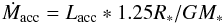 \begin{equation} \dot{M}_{\rm acc} = L_{\rm acc} * 1.25 R_* / G M_* \label{Macc2:eq} \end{equation}