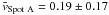 \hbox{$\bar{v}_\mathrm{Spot\ A} = 0.19 \pm 0.17$}
