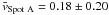 \hbox{$\bar{v}_\mathrm{Spot\ A} = 0.18 \pm 0.20$}