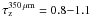\hbox{$\tau_{\rm z}^{350\,\mu{\rm m}}=0.8{-}1.1$}