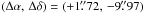 \hbox{$(\Delta \alpha,\, \Delta \delta)=(+1\farcs72, \, -9\farcs97)$}