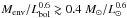 \hbox{$M_{\rm env}/L_{\rm bol}^{0.6}\gtrsim0.4~M_{\sun}/L_{\sun}^{0.6}$}