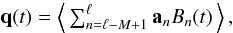 \begin{equation} \label{eq:qspline} \quat{q}(t) = \left\langle\, \textstyle\sum_{n=\ell-M+1}^{\ell} \quat{a}_n B_n(t) \,\right\rangle , \end{equation}
