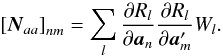 \begin{equation} \label{eq:Naa} \left[\vec{N}_{aa}\right]_{nm} = \sum_l \frac{\partial R_l}{\partial\vec{a}_n}\frac{\partial R_l}{\partial\vec{a}'_{m}} W_l . \end{equation}