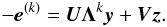 \begin{equation} \label{eq:ekdecomp} -\vec{e}^{(k)} = \vec{U}\vec{\Lambda}^k\vec{y}+\vec{V}\vec{z} . \end{equation}