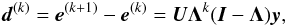 \begin{equation} \label{eq:deltakdecomp} \vec{d}^{(k)} = \vec{e}^{(k+1)} - \vec{e}^{(k)} = \vec{U}\vec{\Lambda}^k(\vec{I}-\vec{\Lambda})\vec{y} , \end{equation}