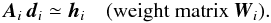 \begin{equation} \label{eq:obseqS} \vec{A}_i\,\vec{d}_i \simeq \vec{h}_i \quad{\rm (weight~matrix}~\vec{W}_i) . \end{equation}