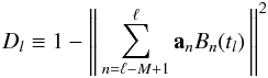 \begin{equation} \label{eq:Dl} D_l \equiv 1 - \left\|\, \sum_{n=\ell-M+1}^{\ell} \quat{a}_n B_n(t_l)\,\right\|^2 \end{equation}