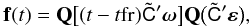 \begin{equation} \label{eq:fr1} \quat{f}(t) = \quat{Q}\big[(t-t{\rm fr})\tilde{\tens{C}}'\vec{\omega}\big] \quat{Q}\big(\tilde{\tens{C}}'\vec{\varepsilon}\big) , \end{equation}