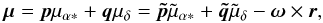 \begin{equation} \label{eq:mu} \vec{\mu} = \vec{p}\mu_{\alpha*} + \vec{q}\mu_\delta = \vec{\tilde{p}}\tilde{\mu}_{\alpha*} + \vec{\tilde{q}}\tilde{\mu}_\delta - \vec{\omega}\times\vec{r}, \end{equation}