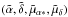 \hbox{$(\tilde{\alpha}, \tilde{\delta}, \tilde{\mu}_{\alpha*}, \tilde{\mu}_{\delta})$}
