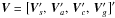 \hbox{$\vec{V}=\big[\vec{V}'_s,\,\vec{V}'_a,\,\vec{V}'_c,\,\vec{V}'_g\big]'$}