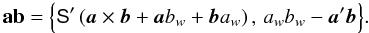\appendix \setcounter{section}{1} \begin{equation} \label{eq:quatmultvec} \quat{a}\quat{b}=\Bigl\{\tens{S}'\left(\vec{a}\times\vec{b}+ \vec{a}b_w+\vec{b}a_w\right),\, a_wb_w-\vec{a}'\vec{b}\Bigr\}. \end{equation}