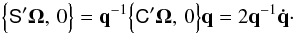 \appendix \setcounter{section}{1} \begin{equation} \label{eq:quatangvelrot} \Bigl\{\tens{S}'\vec{\Omega},\,0\Bigr\}= \quat{q}^{-1}\Bigl\{\tens{C}'\vec{\Omega},\,0\Bigr\}\quat{q}= 2\quat{q}^{-1}\quat{\dot{q}} \cdot \end{equation}