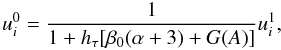 \begin{equation} u^0_i=\frac{1}{1+\htau [\beta_{\rm 0} (\alpha+3)+ G(A)]}u^1_i, \label{leftbc_tau} \end{equation}